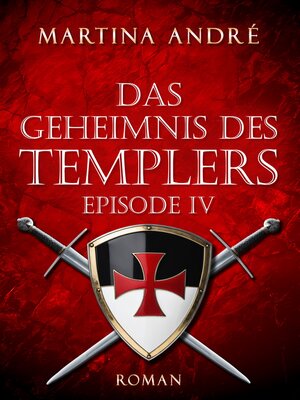 cover image of Das Geheimnis des Templers, Episode IV